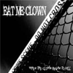 Eat Me Clown : When the Clown Began to Kill